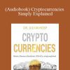 (Audiobook) Cryptocurrencies Simply Explained Bitcoin, Ethereum, Blockchain, ICOs, Decentralization, Mining & Co