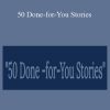 Bill Mueller - 50 Done-for-You Stories