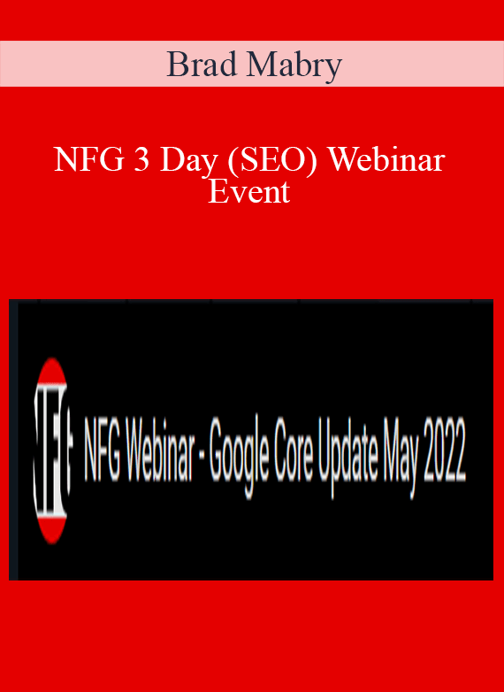 Brad Mabry - NFG 3 Day (SEO) Webinar Event