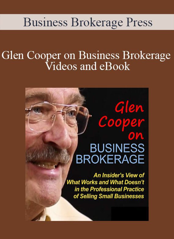 Business Brokerage Press - Glen Cooper on Business Brokerage Videos and eBook