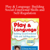 Carol Westby - Play & Language Building Social-Emotional Skills and Self-Regulation