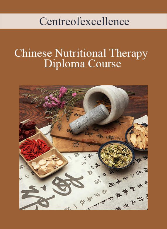 Centreofexcellence - Chinese Nutritional Therapy Diploma Course