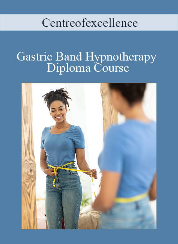 Centreofexcellence - Gastric Band Hypnotherapy Diploma Course