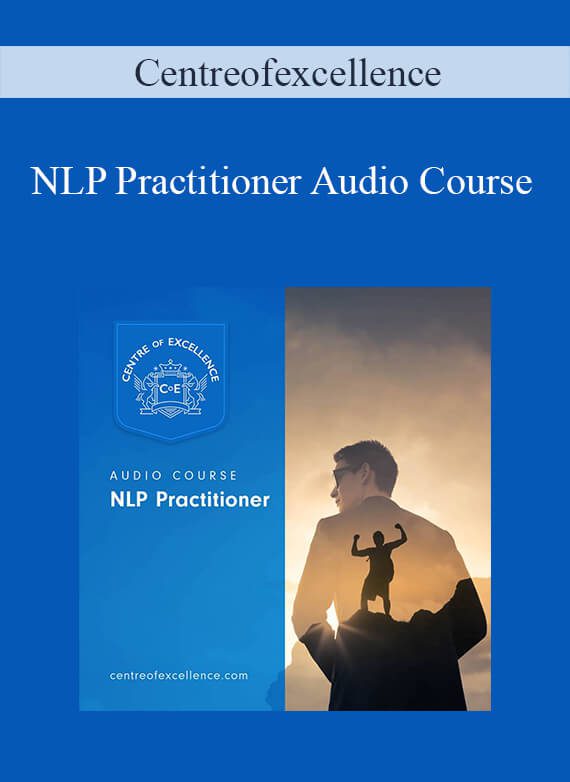 Centreofexcellence - NLP Practitioner Audio Course