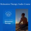 Centreofexcellence - Relaxation Therapy Audio Course