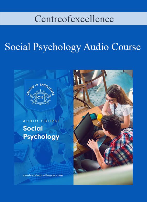 Centreofexcellence - Social Psychology Audio Course