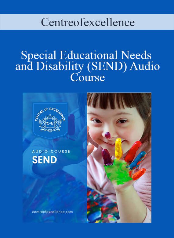 Centreofexcellence - Special Educational Needs and Disability (SEND) Audio Course