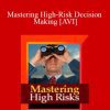 Charles Faulkner - Mastering High-Risk Decision Making [AVI]