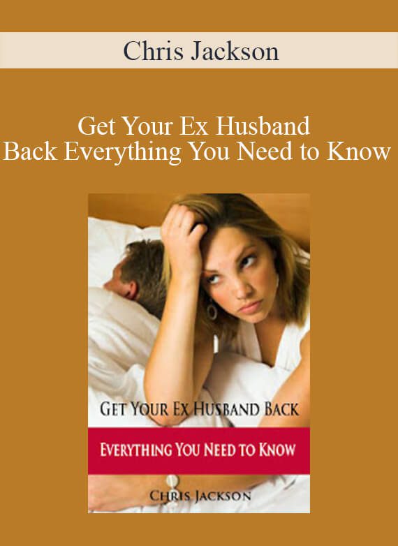 Chris Jackson - Get Your Ex Husband Back Everything You Need to Know