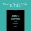 Daniel Johnson - 9 Sure Fire Steps To A Solid Day 2 Close