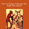 Dean Phillips - How To Seduce A Woman The Right Way Report
