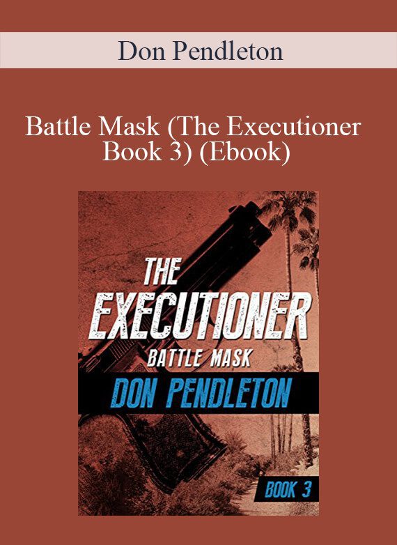 Don Pendleton - Battle Mask (The Executioner Book 3) (Ebook)