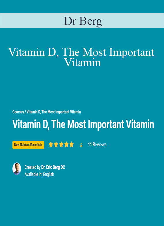 Dr Berg - Vitamin D, The Most Important Vitamin