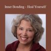 Dr Margaret Paul - Inner Bonding - Heal Yourself