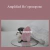 Eric Thompson - Amplified Ho’oponopono