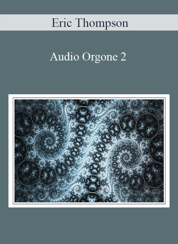 Eric Thompson - Audio Orgone 2