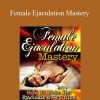 Gabrielle Moore - Female Ejaculation Mastery