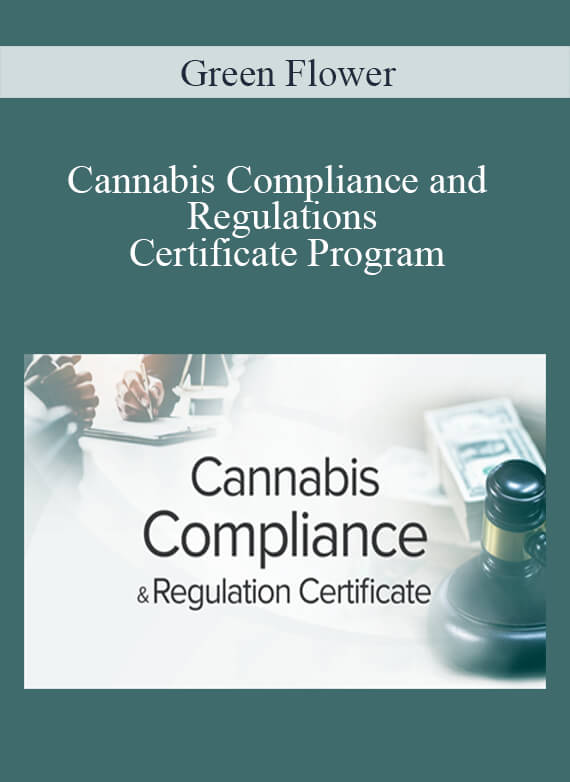 Green Flower - Cannabis Compliance and Regulations Certificate Program