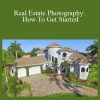 Greg Gottfried - Real Estate Photography How To Get Started