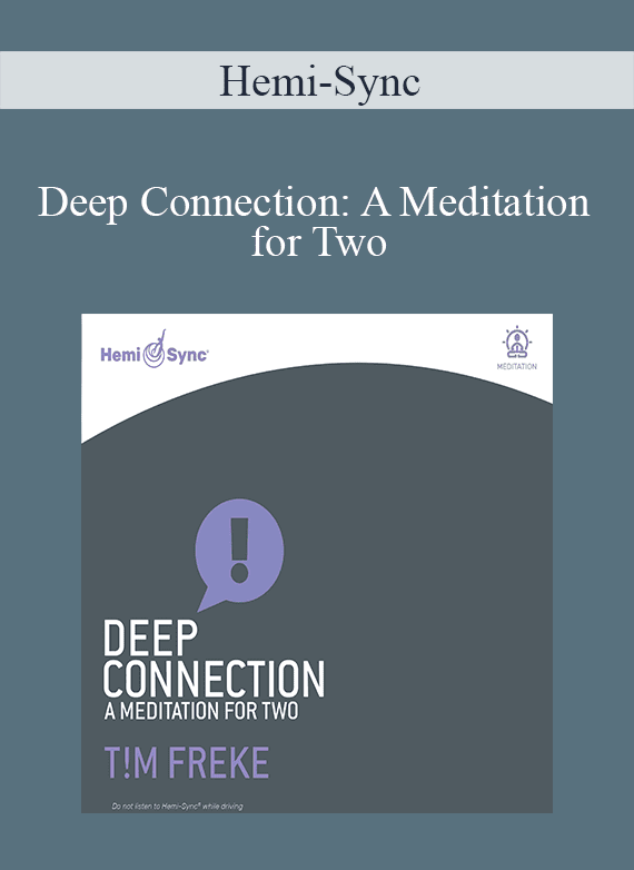 Hemi-Sync - Deep Connection A Meditation for Two1