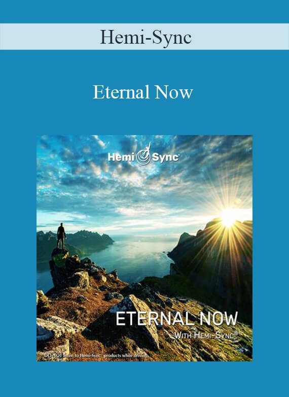 Hemi-Sync - Eternal Now