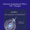 Hemi-Sync - Gateway Experience® Wave VII - Voyager
