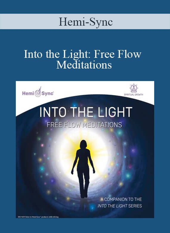 Hemi-Sync - Into the Light Free Flow Meditations