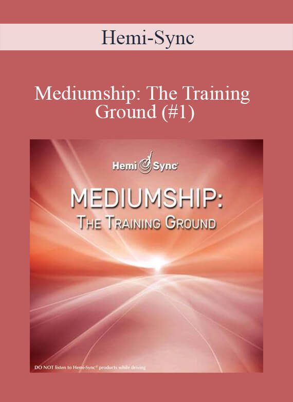 Hemi-Sync - Mediumship The Training Ground (#1)