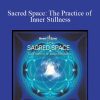 Hemi-Sync - Sacred Space The Practice of Inner Stillness