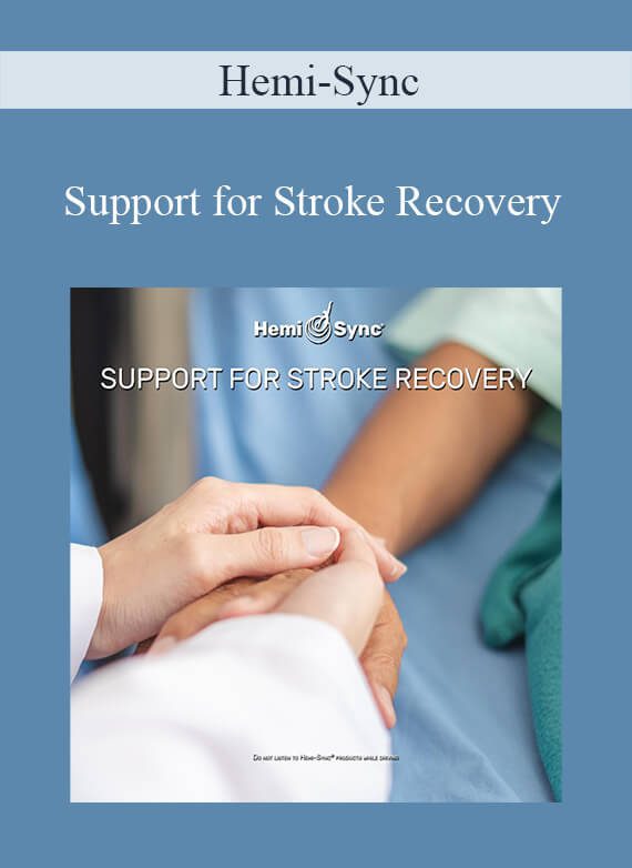 Hemi-Sync - Support for Stroke Recovery
