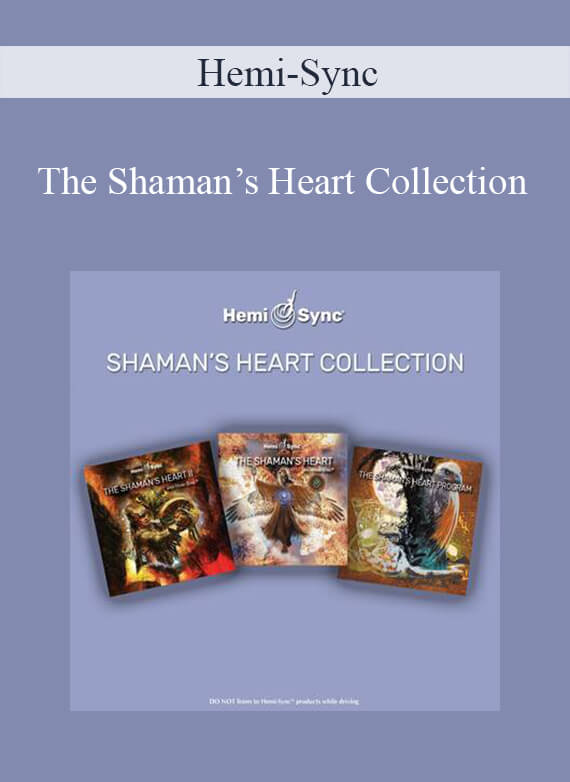 Hemi-Sync - The Shaman’s Heart Collection