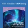 Hemi-Sync - Wake-Induced Lucid Dreaming