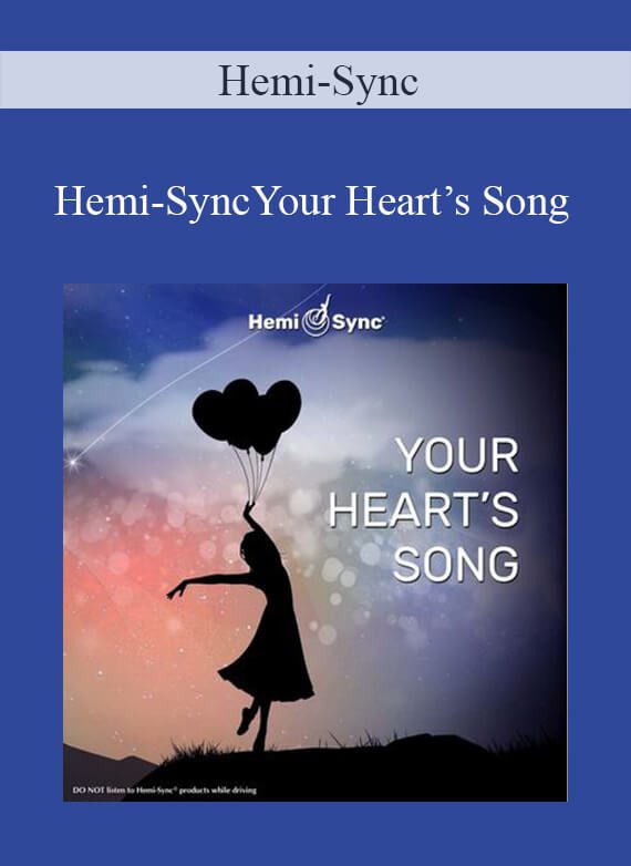 Hemi-Sync - Your Heart’s Song