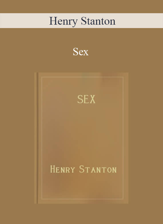 Henry Stanton - Sex