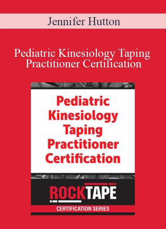 Jennifer Hutton - Pediatric Kinesiology Taping Practitioner Certification