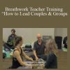 John Doe - Breathwork Teacher Training “How to Lead Couples & Groups