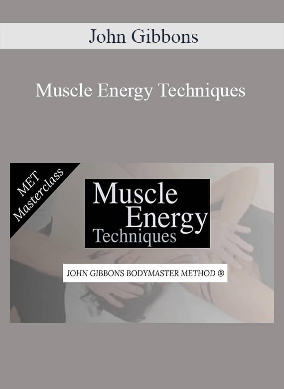 John Gibbons - Muscle Energy Techniques