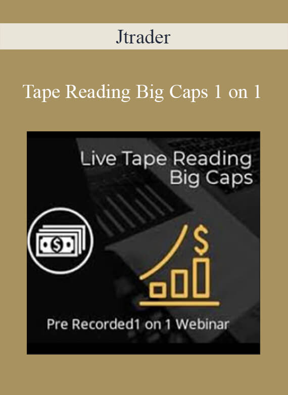 Jtrader - Tape Reading Big Caps 1 on 1