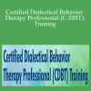 Lane Pederson & Jean Eich - Certified Dialectical Behavior Therapy Professional (C-DBT) Training
