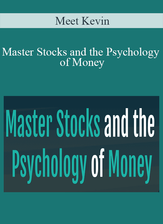 Meet Kevin - Master Stocks and the Psychology of Money
