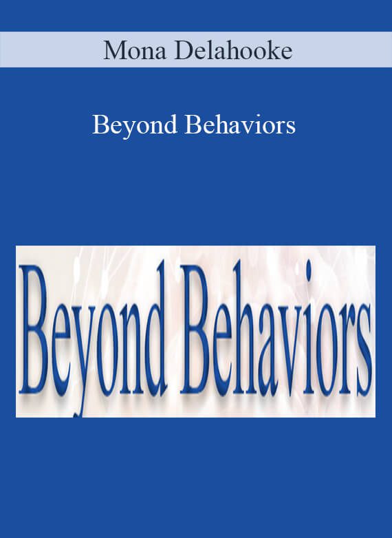 Mona Delahooke - Beyond Behaviors Effective Neuroscience-based Tools to Transform Childhood Behaviors featuring Dr. Mona Delahooke