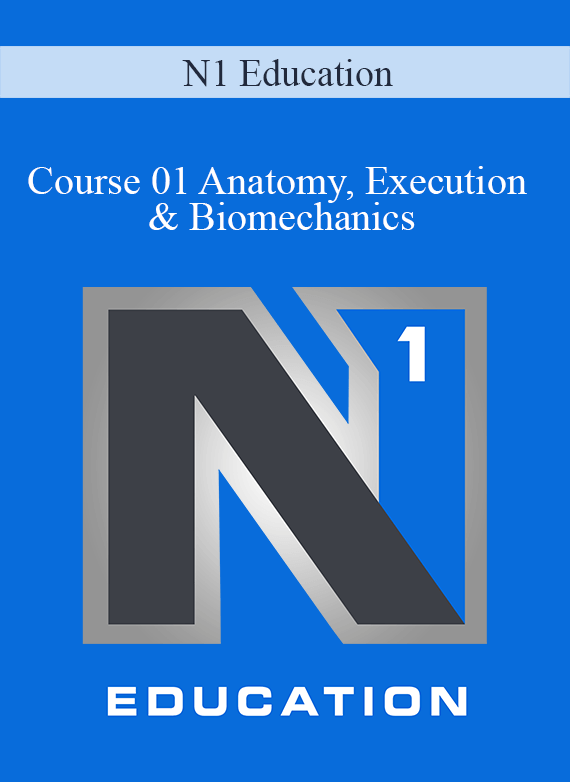N1 Education - Course 01 Anatomy, Execution & Biomechanics