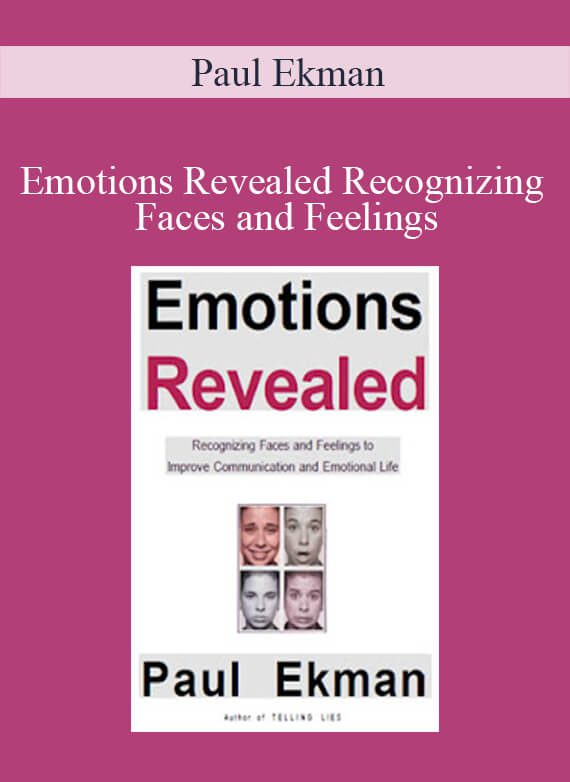 Paul Ekman - Emotions Revealed Recognizing Faces and Feelings