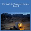 Quin Schrock - The Van Life Workshop Getting Started