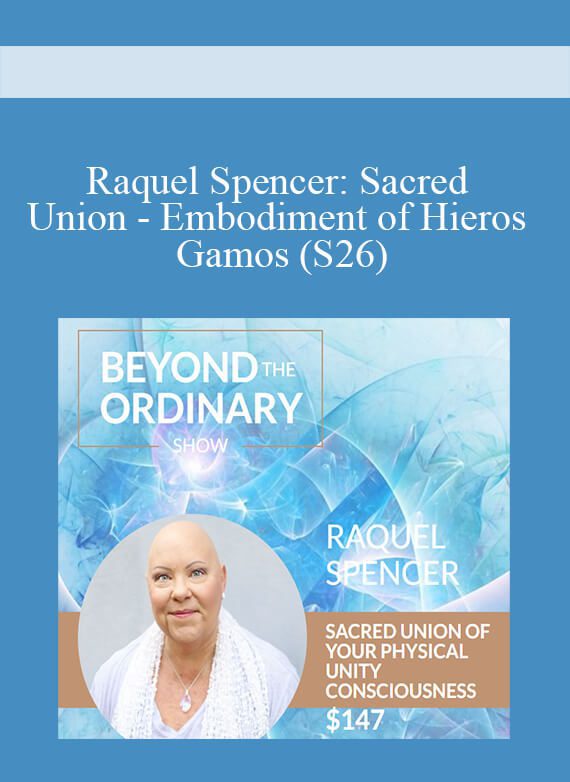 Raquel Spencer Sacred Union - Embodiment of Hieros Gamos (S26)