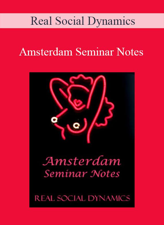 Real Social Dynamics - Amsterdam Seminar Notes