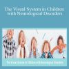 Robert Constantine - The Visual System in Children with Neurological Disorders
