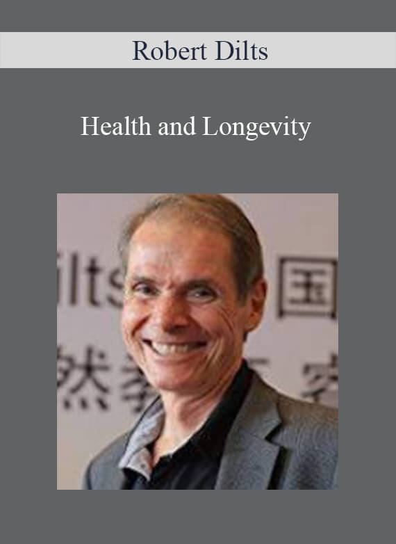Robert Dilts - Health and Longevity