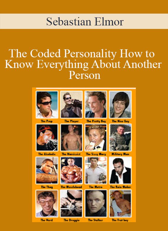 Sebastian Elmor - The Coded Personality How to Know Everything About Another Person