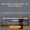 Sifu Anthony - Quiet Mind, Healthy Body An Intro to Qigong